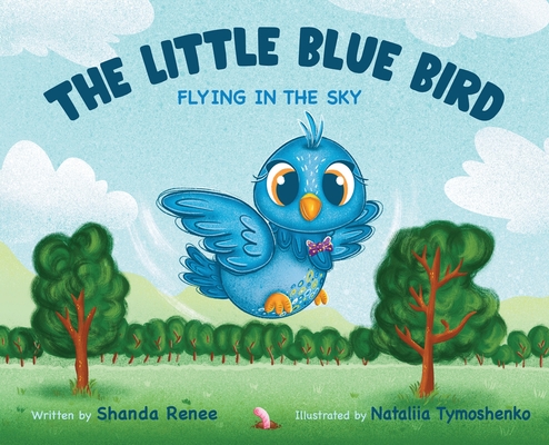 The Little Blue Bird: Flying in the Sky Cover Image
