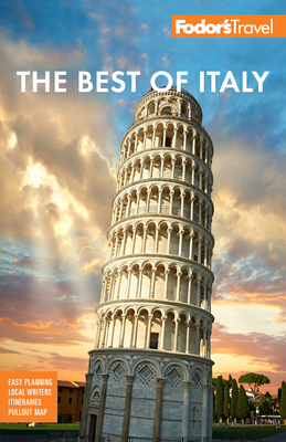 Fodor's Best of Italy: Rome, Florence, Venice & the Top Spots in Between (Full-Color Travel Guide) Cover Image