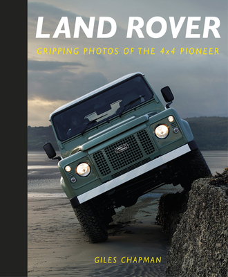 Land Rover: Gripping Photos of the 4x4 Pioneer Cover Image
