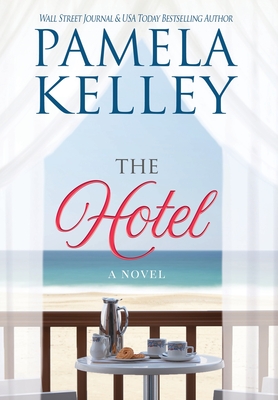 The Hotel By Pamela M. Kelley Cover Image