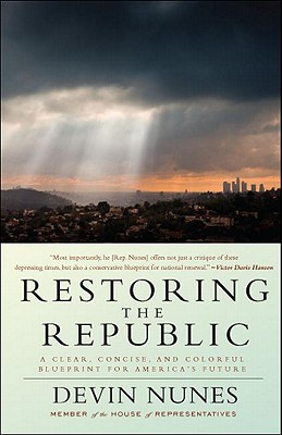 Restoring the Republic: A Clear, Concise, and Colorful Blueprint for America's Future