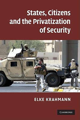 States, Citizens and the Privatization of Security Cover Image