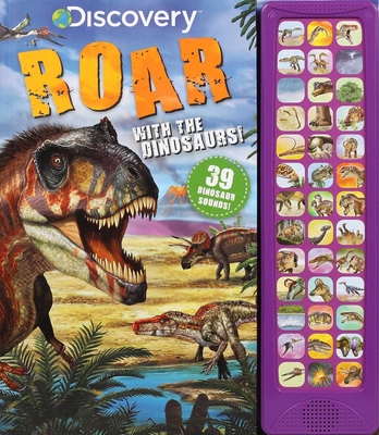 Discovery: Roar with the Dinosaurs! (39-Button Sound Books) By Courtney Acampora, Franco Tempesta (Illustrator) Cover Image