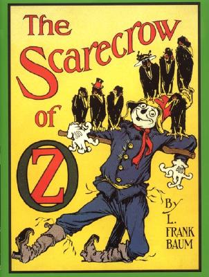 The Scarecrow of Oz By L. Frank Baum, John R. Neill (Illustrator), Peter Glassman (Afterword by) Cover Image