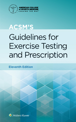 ACSM's Guidelines for Exercise Testing and Prescription (American College of Sports Medicine) By Gary Liguori, American College of Sports Medicine (ACSM) Cover Image