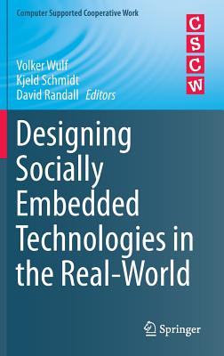 Designing Socially Embedded Technologies in the Real-World (Computer Supported Cooperative Work)