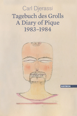 Cover for A Diary of Pique 1983–1984 / Ein Tagebuch des Grolls 1983–1984