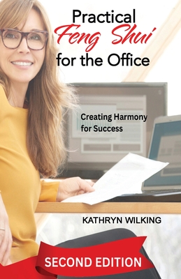 Practical Feng Shui for the Office: Creating Harmony for Success! Cover Image