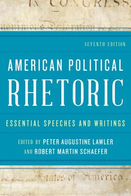 American Political Rhetoric: Essential Speeches and Writings Cover Image