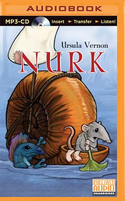 Nurk: The Strange, Surprising Adventures of a (Somewhat) Brave Shrew Cover Image