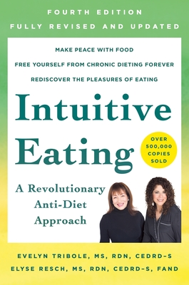 Intuitive Eating, 4th Edition: A Revolutionary Anti-Diet Approach Cover Image
