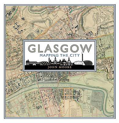 Glasgow: Mapping the City Cover Image