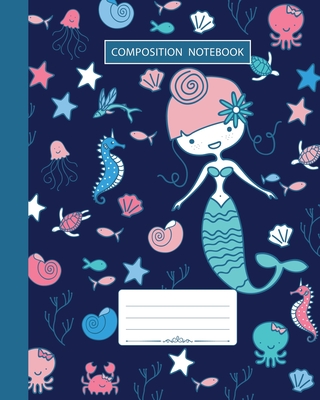 Composition Notebook: Wide Ruled - Marine Ocean Shells Fish Corals and Cute Mermaids - Back to School Composition Book for Teachers, Student Cover Image