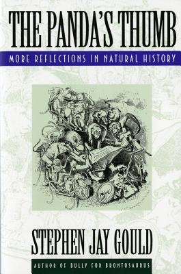 The Panda's Thumb: More Reflections in Natural History By Stephen Jay Gould Cover Image