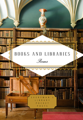 Books and Libraries: Poems (Everyman's Library Pocket Poets Series) cover