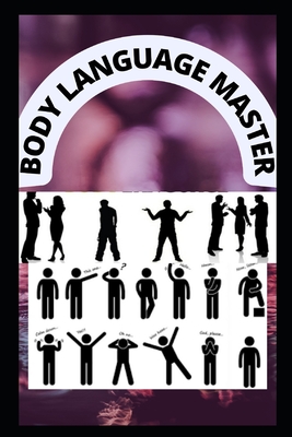 Body Language-Master: Master in Reading body language By Alexandar The Great Cover Image