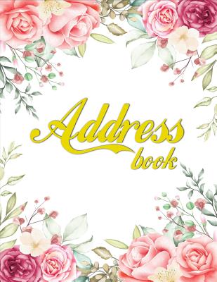 Address Book: Large Print Address Book For Organizer Contact, Email, Name, Address, Mobile - Cute Watercolor Flower Cover Image