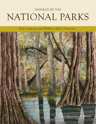 Inspired by the National Parks: Their Landscapes and Wildlife in Fabric Perspectives Cover Image