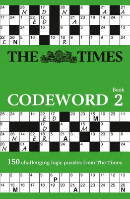 The Times Codeword 2: 150 Cracking Logic Puzzles By The Times Mind Games Cover Image