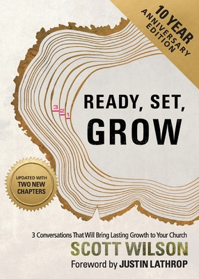 Ready, Set, Grow: 3 Conversations That Will Bring Lasting Growth to Your Church By Scott Wilson Cover Image