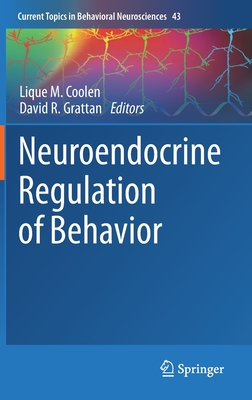 Neuroendocrine Regulation of Behavior (Current Topics in Behavioral Neurosciences #43) Cover Image