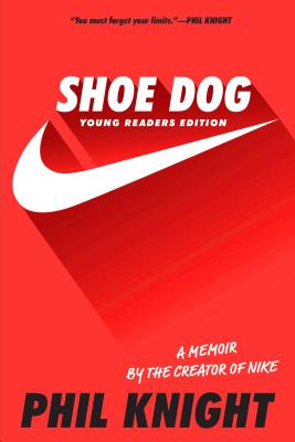 Shoe Dog: Young Readers Edition By Phil Knight Cover Image