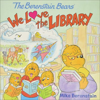We Love the Library (Berenstain Bears) By Mike Berenstain Cover Image