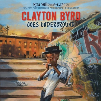 Clayton Byrd Goes Underground By Rita Williams-Garcia, Adam Lazarre-White (Read by), Ferdinand Leyro (Soloist) Cover Image