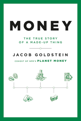 Money: The True Story of a Made-Up Thing Cover Image