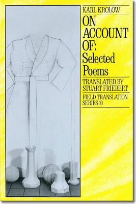 On Account Of: Selected Poems