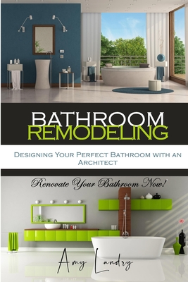 Bathroom Remodeling: Designing Your Perfect Bathroom with an Architect ...