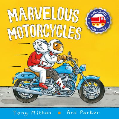 Marvelous Motorcycles (Amazing Machines) Cover Image