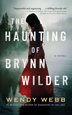 The Haunting of Brynn Wilder By Wendy Webb, Xe Sands (Read by) Cover Image