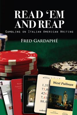 Read 'em and Reap: Gambling on Italian American Writing (Via Folios #123) By Fred Gardaphe Cover Image