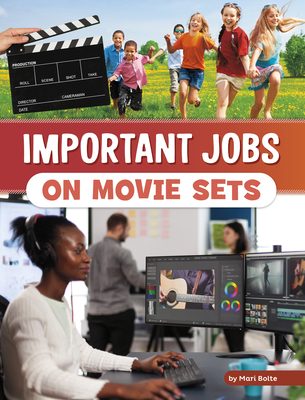 Important Jobs on Movie Sets By Mari Bolte Cover Image