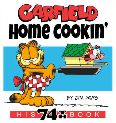 Garfield Home Cookin': His 74th Book