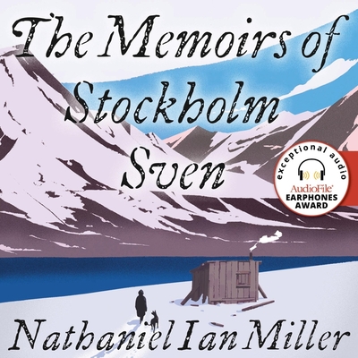 The Memoirs of Stockholm Sven By Nathaniel Ian Miller, Ólafur Darri Ólafsson (Read by) Cover Image