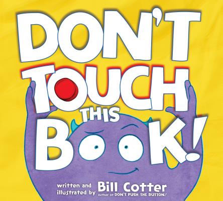 Don't Touch This Book! By Bill Cotter Cover Image