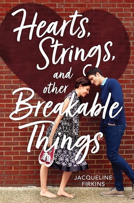 Hearts, Strings, and Other Breakable Things Cover Image