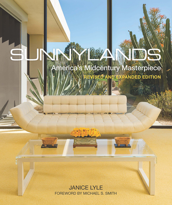 Sunnylands: America’s Midcentury Masterpiece, Revised and Expanded Edition