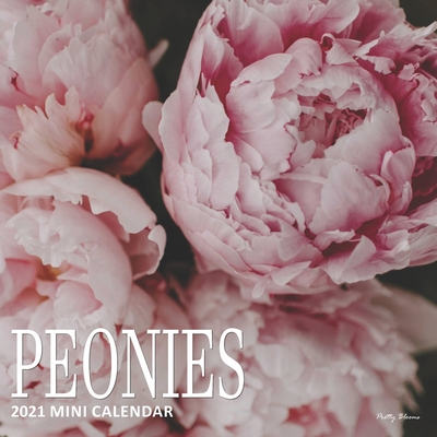 Peonies: 2021 Mini Calendar By Pretty Blooms Cover Image