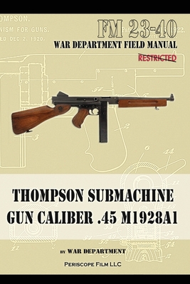 Thompson Submachine Gun Caliber .45 M1928A1 (Paperback