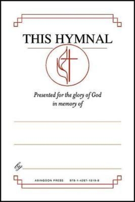 United Methodist Hymnal Bookplates in Memory Of... (Package of 48): This Hymnal Presented for the Glory of God in Memory Of... By Abingdon Press (Manufactured by) Cover Image