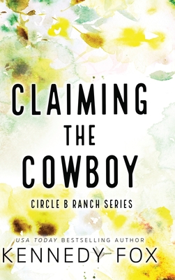 Claiming the Cowboy - Alternate Special Edition Cover By Kennedy Fox Cover Image