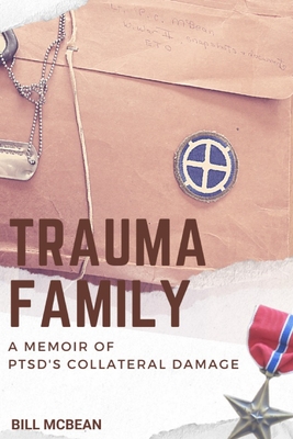 Trauma Family: A Memoir of PTSD's Collateral Damage Cover Image