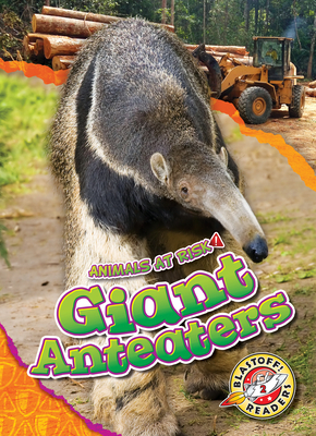Giant Anteaters (Animals at Risk) Cover Image