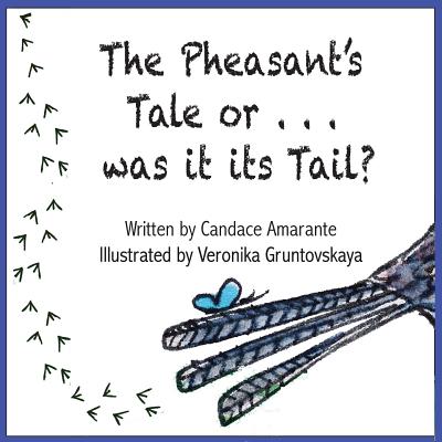 Cover for The Pheasant's Tale... Or was it its Tail?