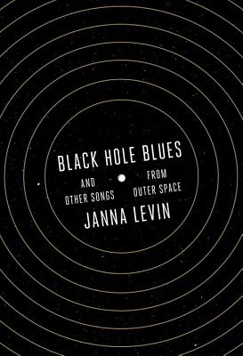 Black Hole Blues and Other Songs from Outer Space