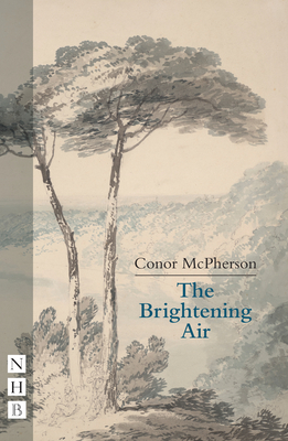 The Brightening Air By Conor McPherson Cover Image