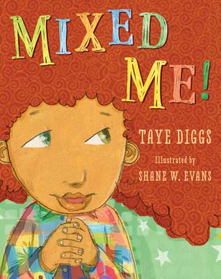 Mixed Me! By Taye Diggs, Shane W. Evans (Illustrator) Cover Image